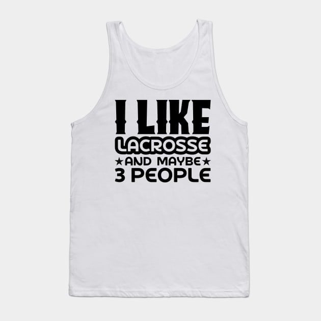 I like lacrosse and maybe 3 people Tank Top by colorsplash